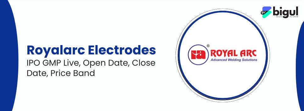 Royalarc Electrodes IPO